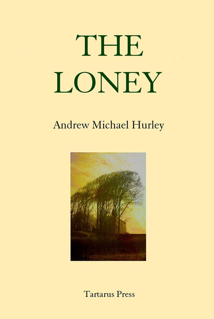 A Review of The Loney by Andrew Michael Hurley from the Tartarus Press